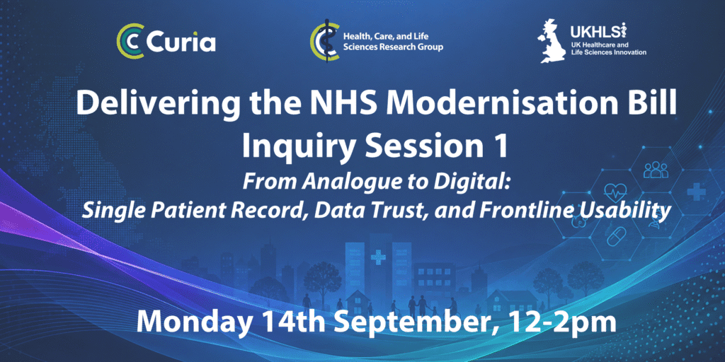 Join Curia and UK Healthcare and Life Sciences Innovation (UKHLSI) NHS Modernisation Bill Inquiry Session.